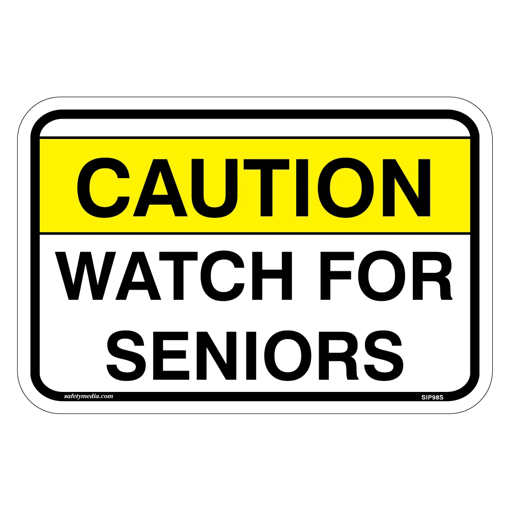 Watch for Seniors Aluminum Sign