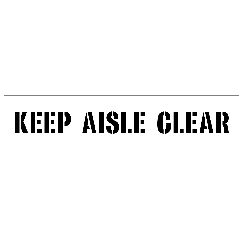 Keep Aisle Clear Stencil provides a consistent and clear message to keep aisles clear.