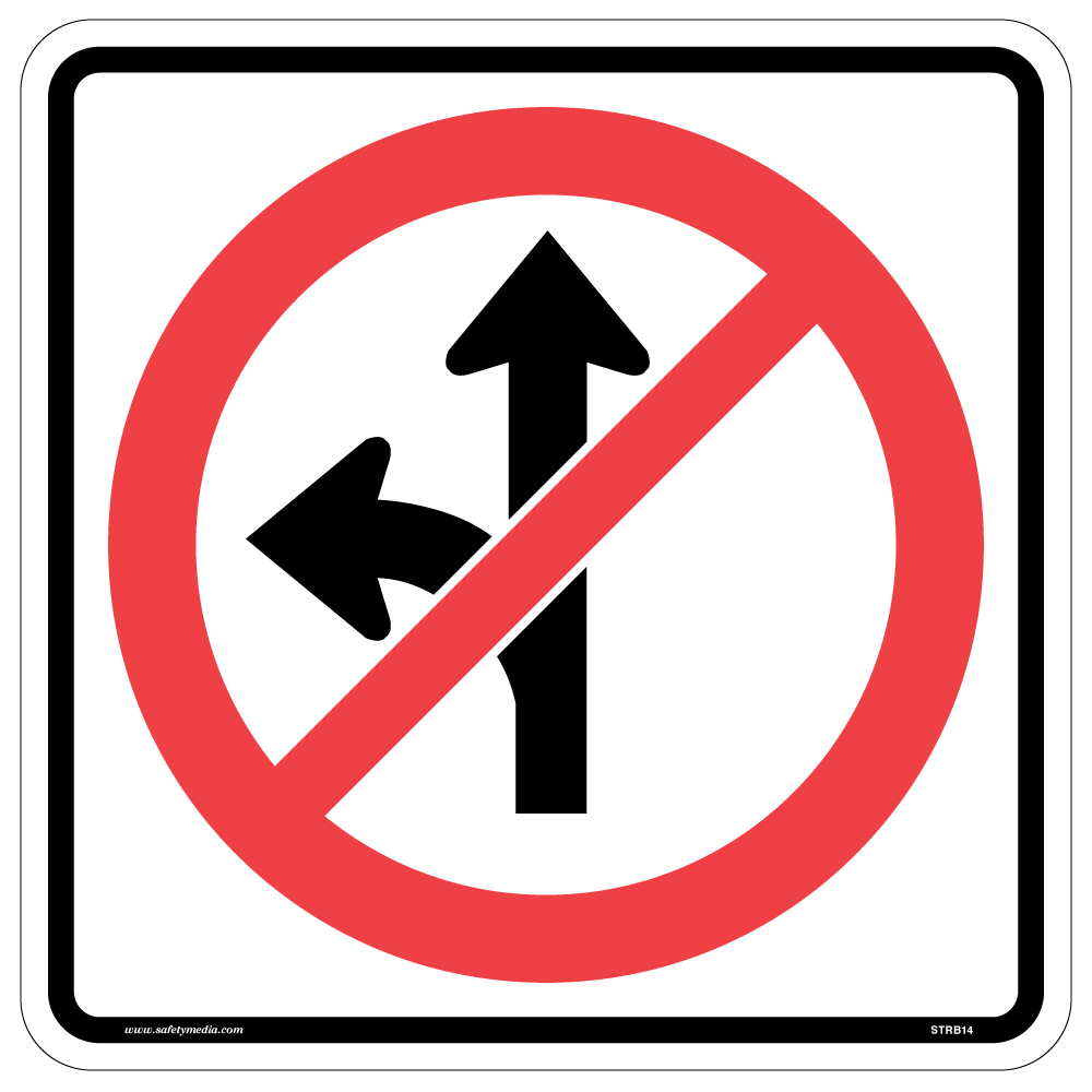 No Straight or Left Turn Sign RB-14 restricts drivers from both straight-ahead movement and left turns