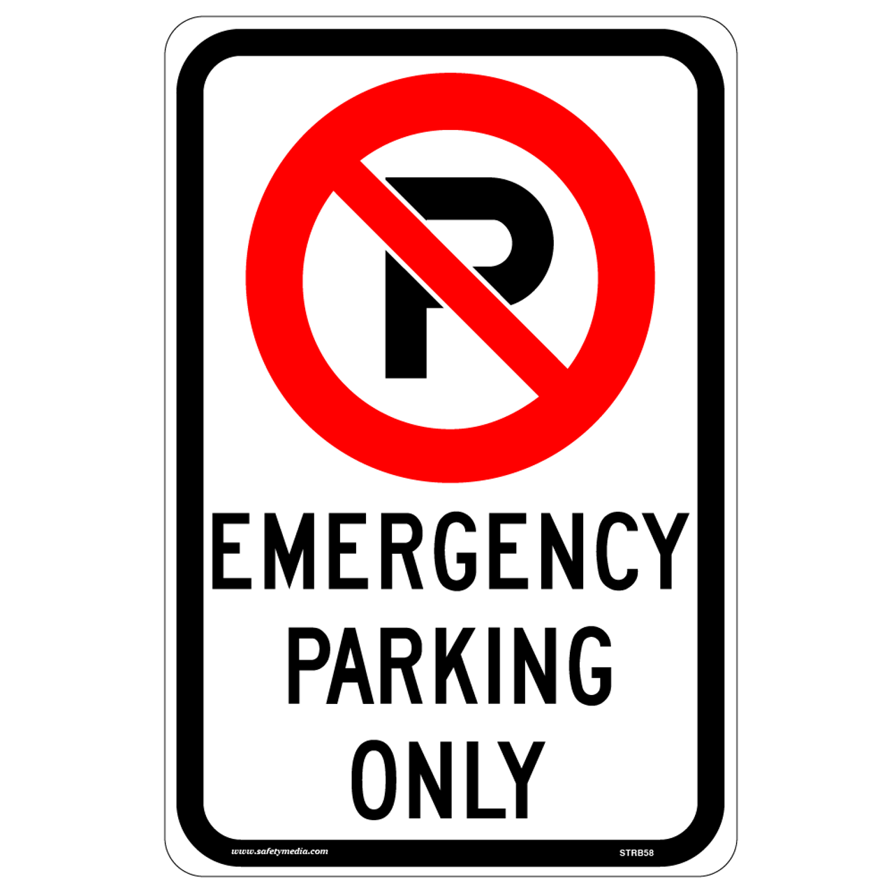Regulatory No Parking, Emergency Parking Only Sign RB-58