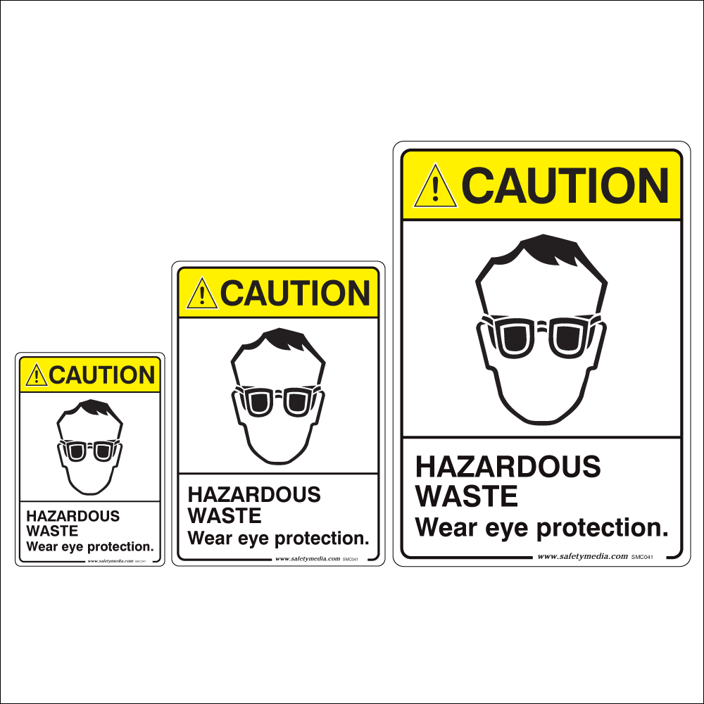 Hazardous Waste, Wear Eye Protection Caution Signs