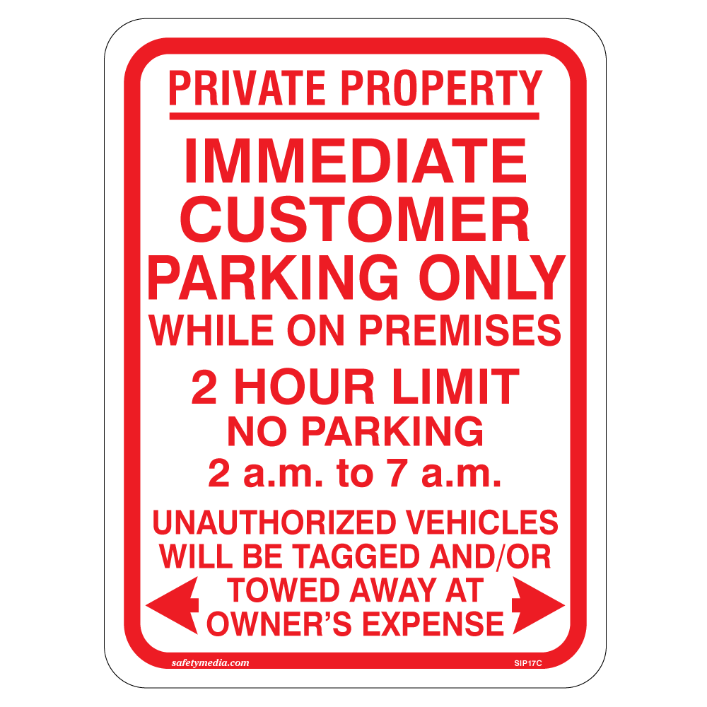 Customer Immediate Parking Sign for designated parking areas.