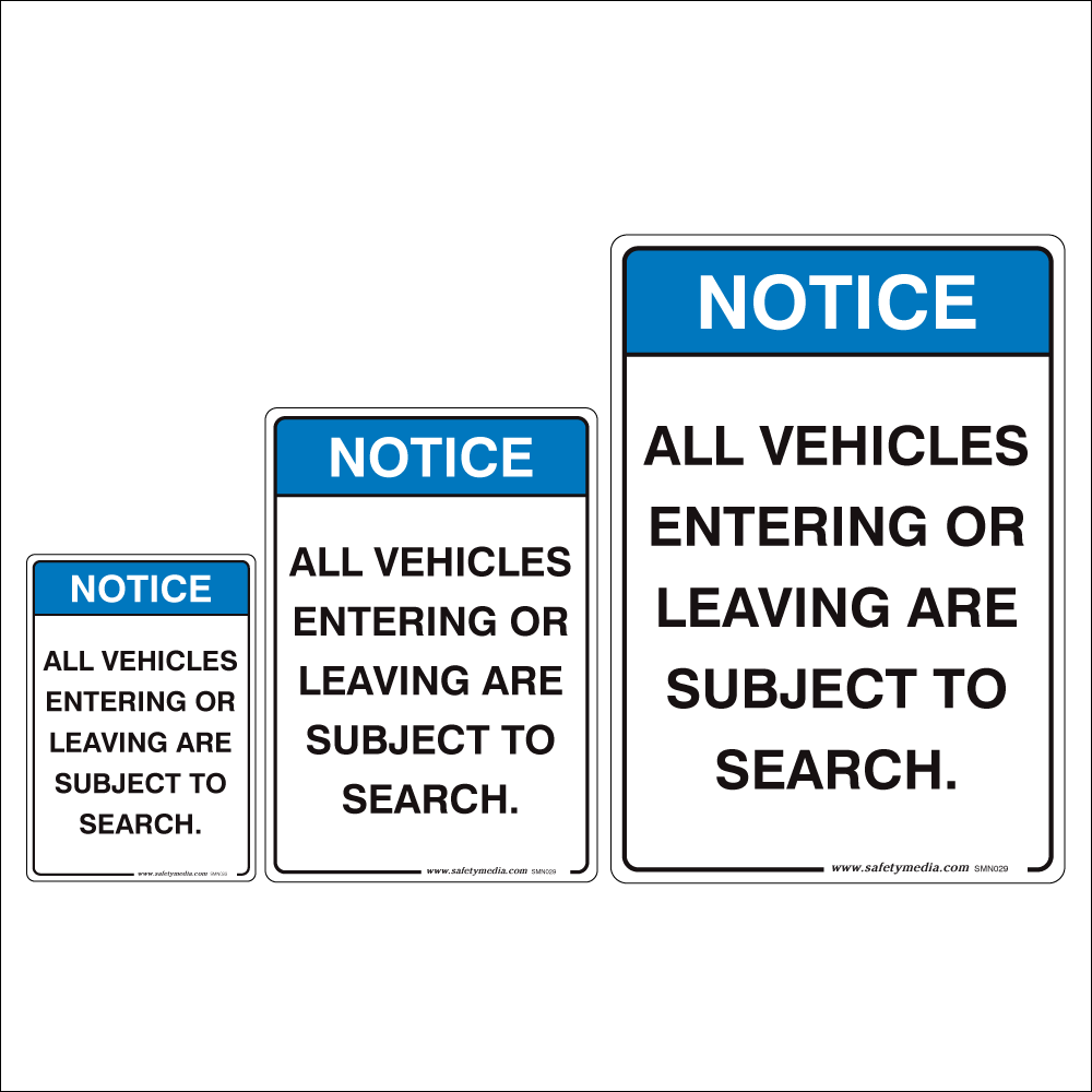 All Vehicles Entering or Leaving Are Subject to Search Notice Signs