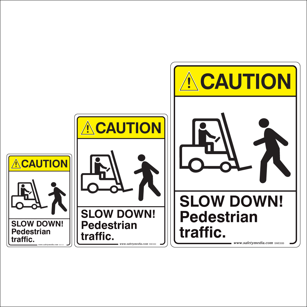 Slow Down, Pedestrian Traffic Caution Signs