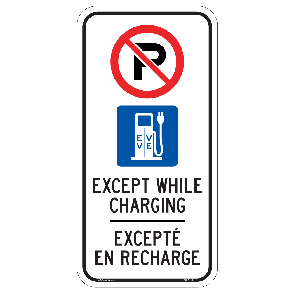 EV No Parking Except While Charging Sign Bilingual