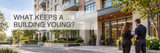 Why Some Buildings Age Better Than Others