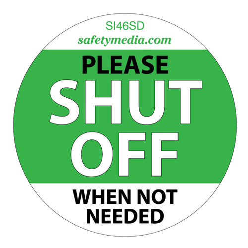 Shut Off When Not Needed Sticker 2.5 x 2.5"