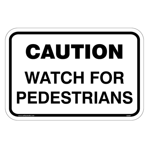 Caution Watch for Pedestrians Sign