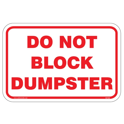 Do Not Block Dumpster Aluminum Sign