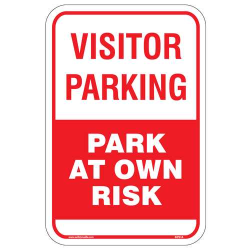 Visitor Parking At Own Risk Aluminum Sign
