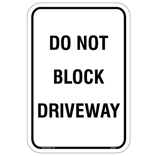 Do Not Block Driveway Aluminum Sign
