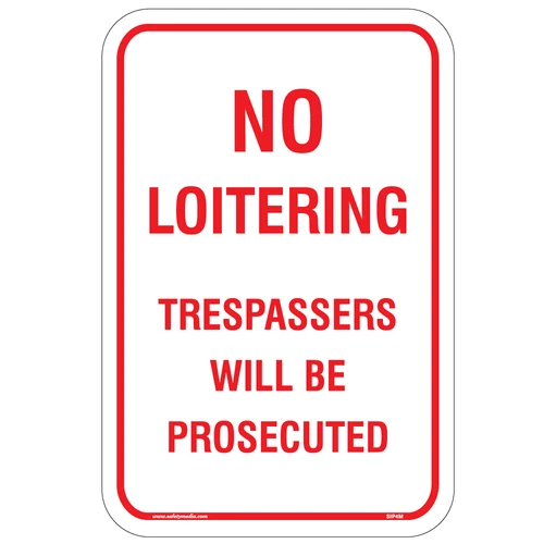 No Loitering Trespassers Will Be Prosecuted Sign posted on a fence
