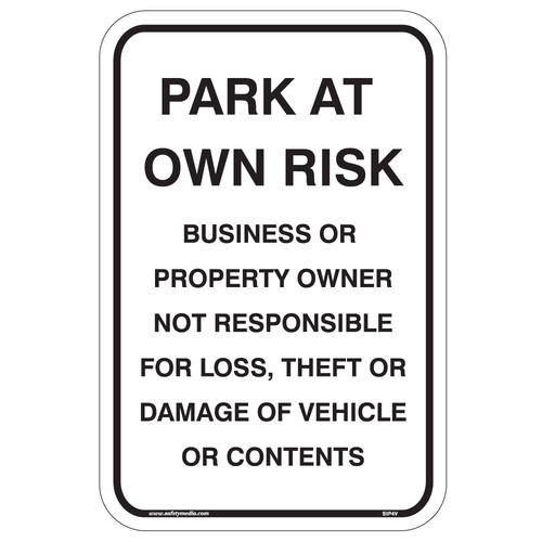 Park at Own Risk Aluminum Sign