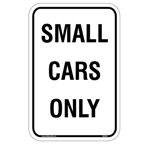 Small Cars Only Aluminum Sign