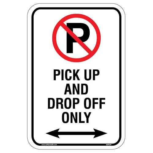 Pick Up and Drop Off Only Alum Sign