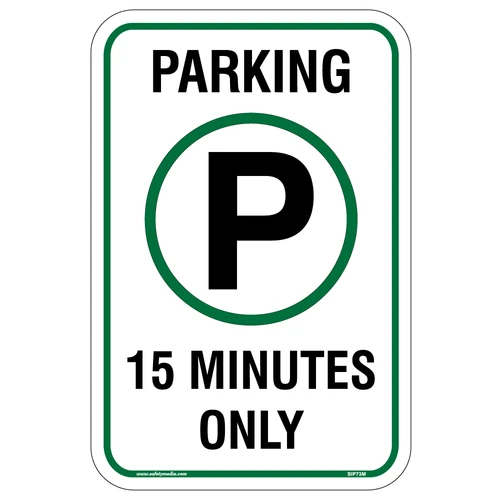 Parking 15 Minutes Only Aluminum Sign