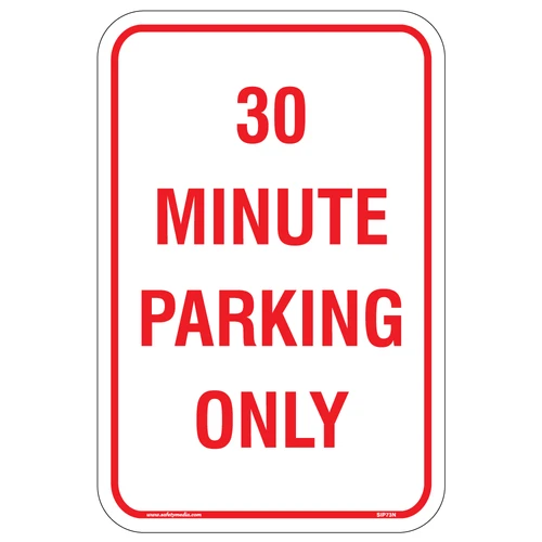 30 Minute Parking Only Aluminum Sign