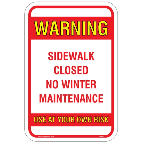 Sidewalk Closed No Winter Maintenance Aluminum Sign