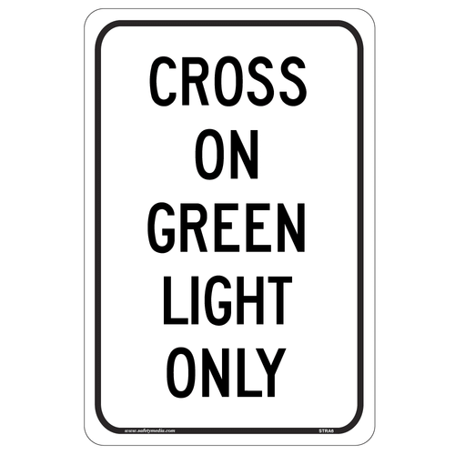Cross on Green Light Only Sign RA-6 is for areas without pedestrian signals