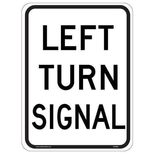 Left-Turn Signal Sign notifies drivers of dedicated traffic signal heads for left turns