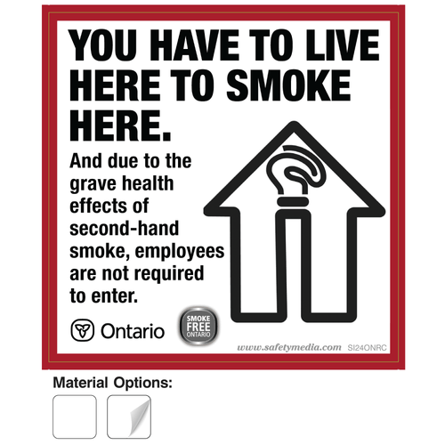 You Have to Live Here No Smoking Signs
