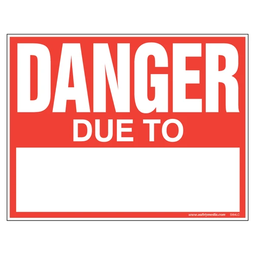 Danger Due To Signs available in Corrugated Plastic and Laminated Card with customizable wording options