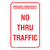 No Thru Traffic Aluminum Sign