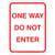 One Way Do Not Enter Aluminum Sign