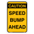 Speed Bump Ahead Aluminum Sign