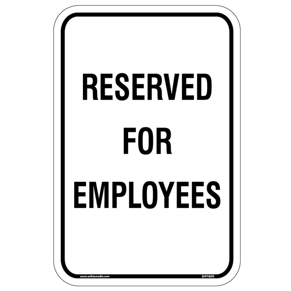 Reserved for Employees Aluminum Sign