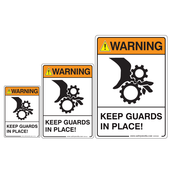 Keep Guards In Place Warning Signs