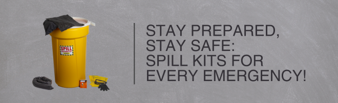 Spill Kits for Every Emergency. Stay Prepared, Stay Safe!