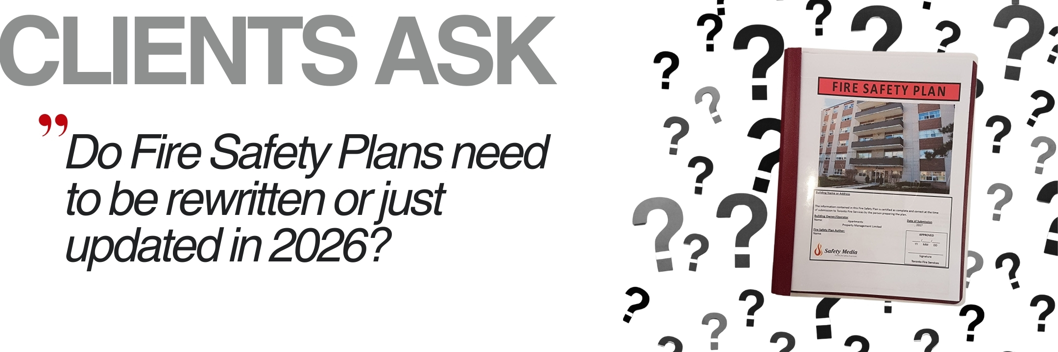 Clients Ask: Do Fire Safety Plans need to be rewritten or just updated in 2026?