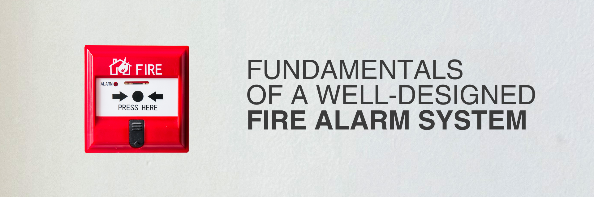 The Essentials of a Reliable Fire Alarm System