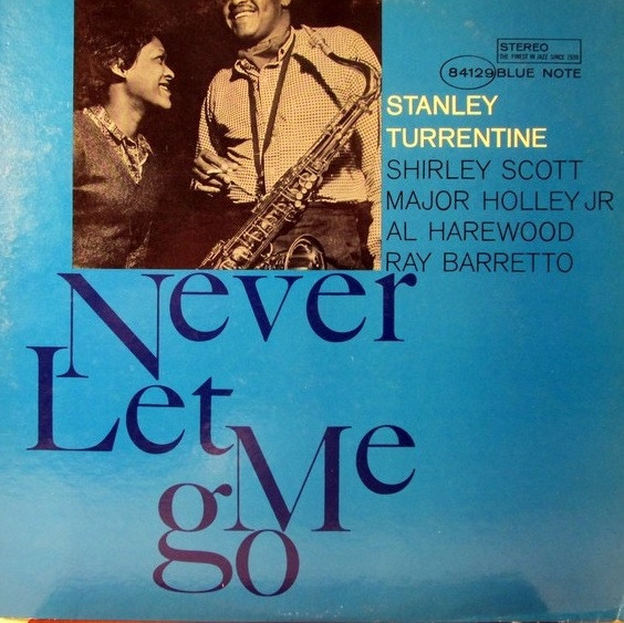 Stanley Turrentine - Never Let Me Go (1967 Liberty Blue Note