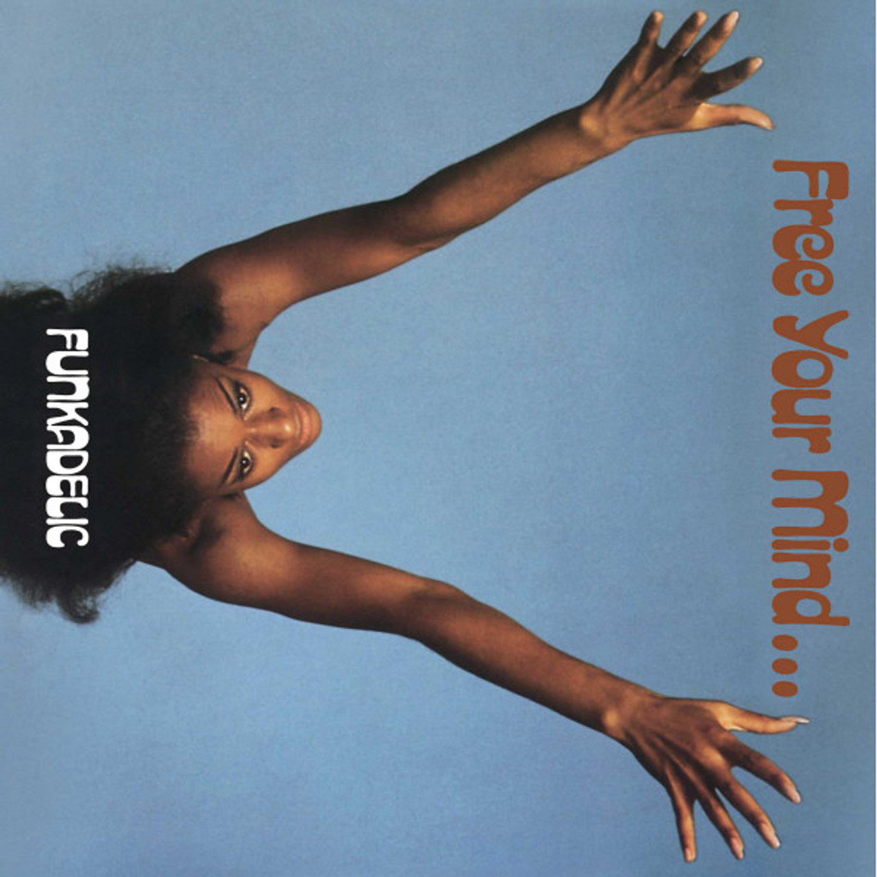 Funkadelic – Free Your Mind And Your Ass Will Follow