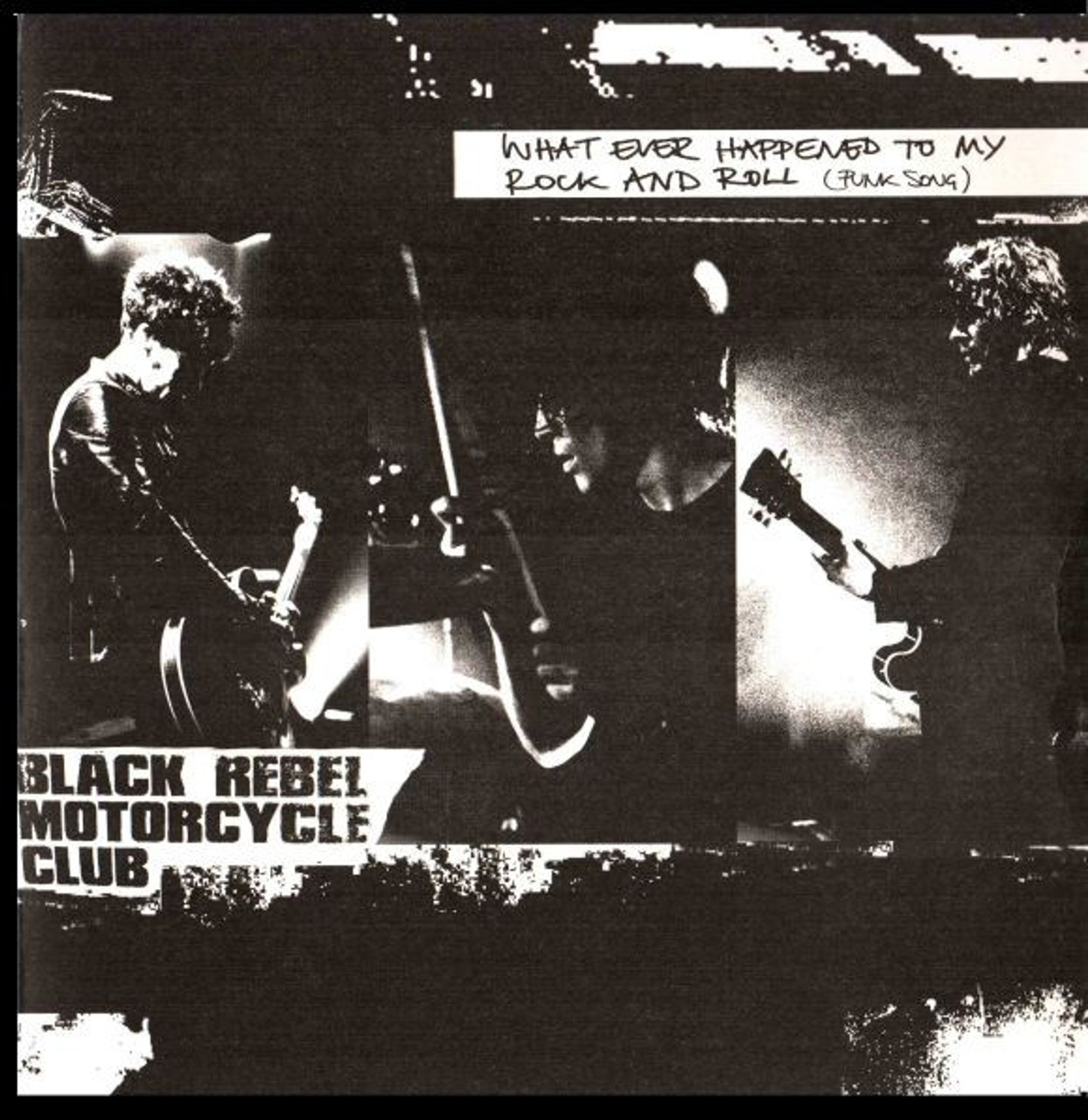 Black Rebel Motorcycle Club – Whatever Happened To My Rock'n'Roll