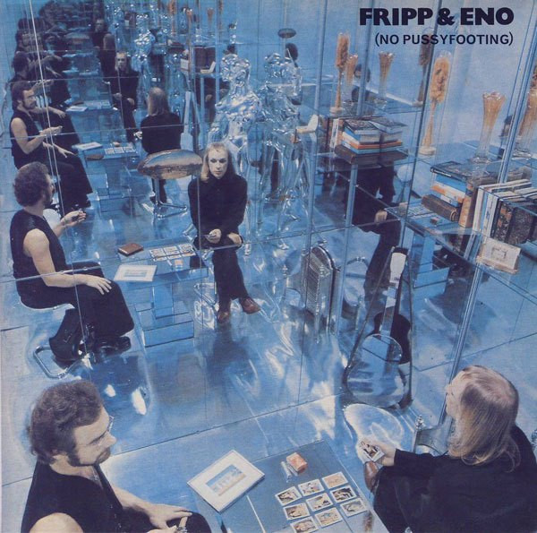 Fripp & Eno - (No Pussyfooting) ( VG+ US pressing) - The Record Centre
