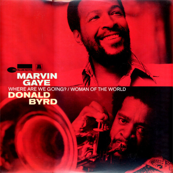 Marvin Gaye / Donald Byrd – Where Are We Going? / Woman Of The