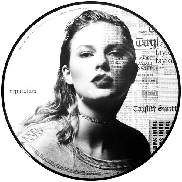 Taylor Swift — Reputation (Picture Disc) - The Record Centre