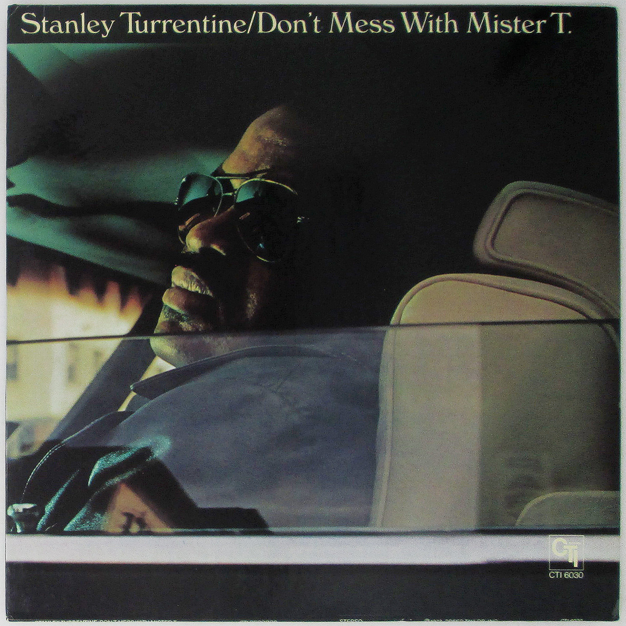 Stanley Turrentine – Don't Mess With Mister T.