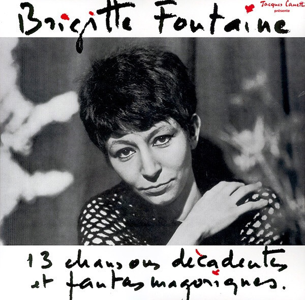 Brigitte Fontaine - 13 chansons décadentes et fantasmagoriques