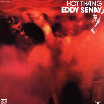 Eddy Senay — Hot Thang (US Reissue, NM-/NM-)