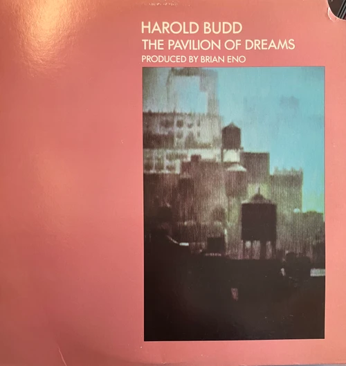 Harold Budd - The Pavilion Of Dreams (EX/VG) (US, Reissue, 1981) - Cut Corner