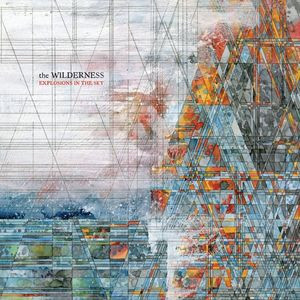 Explosions In The Sky - The Wilderness (2026 Limited Edition EX/EX)