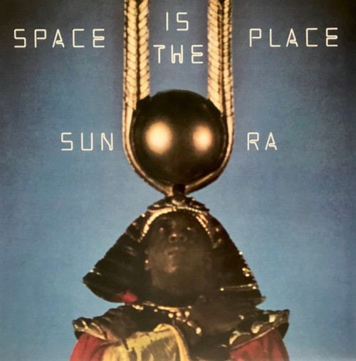 Sun Ra - Space Is The Place