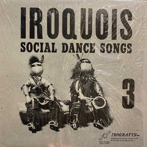 Iroquois — Social Dance Songs 3 (Canada 1978, EX/EX)