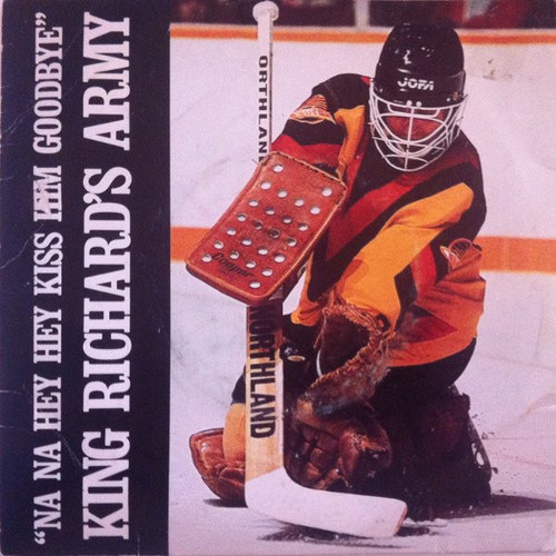 King Richard's Army - Na Na Hey Hey Kiss Him Goodbye ( for Canucks Fans)