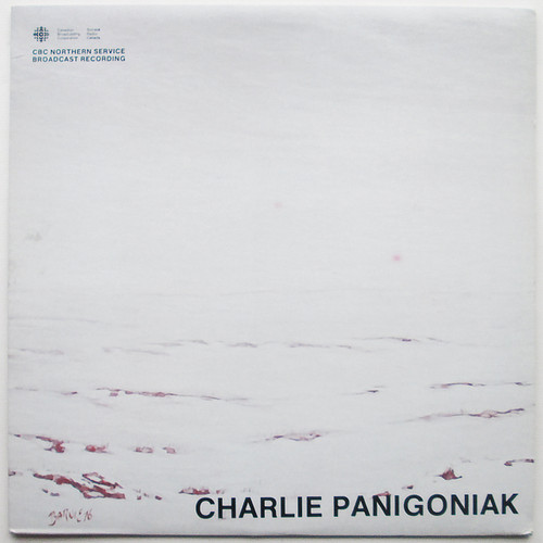 Charlie Panigoniak ‎– Inuktitut Songs By Charlie Panigoniak