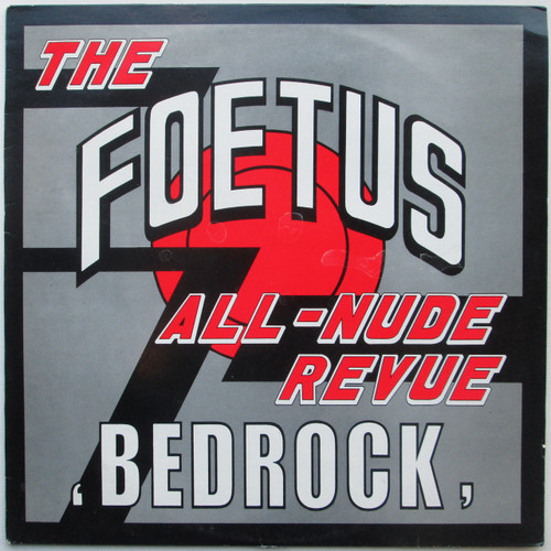 The Foetus All-Nude Revue ‎– Bedrock